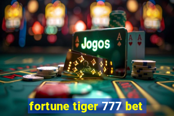 fortune tiger 777 bet